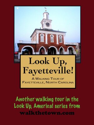 cover image of A Walking Tour of Fayetteville, North Carolina